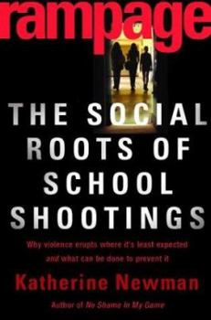 Hardcover Rampage: The Social Roots of School Shootings Book