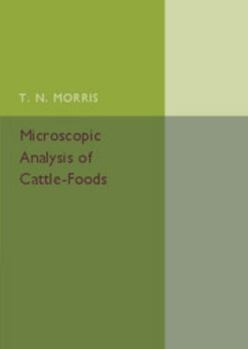 Paperback Microscopic Analysis of Cattle-Foods Book