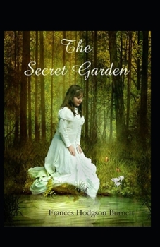 Paperback The Secret Garden by Frances Hodgson Burnett: illustrated edition Book