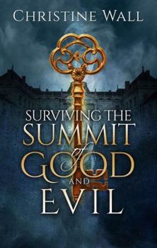 Paperback Surviving the Summit of Good and Evil Book