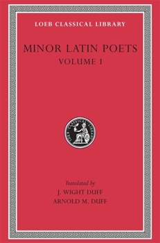 Hardcover Minor Latin Poets, Volume I: Publilius Syrus. Elegies on Maecenas. Grattius. Calpurnius Siculus. Laus Pisonis. Einsiedeln Eclogues. Aetna [Latin] Book