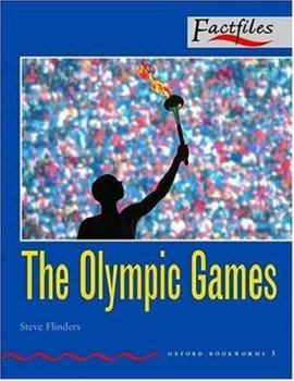 Oxford Bookworms Factfiles: Stage 3: 1,000 Headwords The Olympic Games (Oxford Bookworms Factfiles) - Book  of the Oxford Bookworms Factfiles: Stage 3
