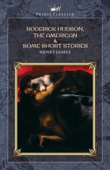 Paperback Roderick Hudson, The American & Some Short Stories Book
