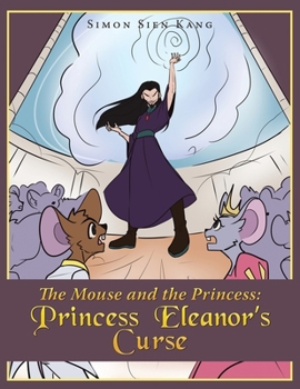 Paperback The Mouse and the Princess: Princess Eleanorʼs Curse Book