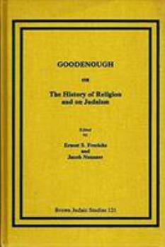 Hardcover Goodenough on the History of Religion and on Judaism Book