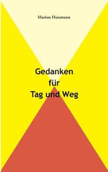 Paperback Gedanken für Tag und Weg [German] Book