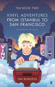 Paperback Tim Book Two: Vinyl Adventures from Istanbul to San Francisco Book