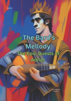 Paperback The Bard's Mellody: The Epic Quests of Adriel Book