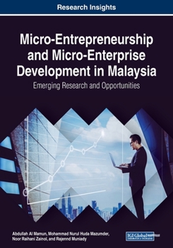 Paperback Micro-Entrepreneurship and Micro-Enterprise Development in Malaysia: Emerging Research and Opportunities Book