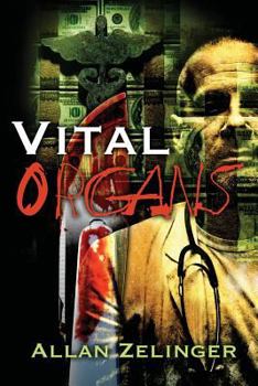 Paperback Vital Organs: A story of medicine, money, and murder in the name of science Book