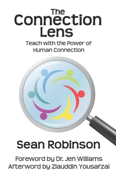 Paperback The Connection Lens: Teach with the Power of Human Connection Book