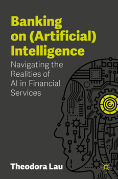 Paperback Banking on (Artificial) Intelligence: Navigating the Realities of AI in Financial Services Book