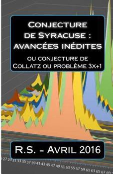 Paperback Conjecture de Syracuse: avanc?es in?dites: ou conjecture de Collatz ou probl?me 3x+1 [French] Book