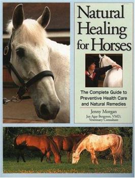 Paperback Natural Healing for Horses: The Complete Guide to Preventative Health Care and Natural Remedies Book