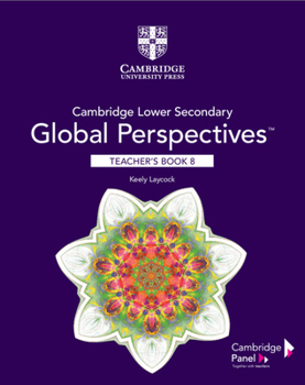 Paperback Cambridge Lower Secondary Global Perspectives Stage 8 Teacher's Book