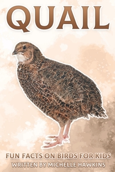 Paperback Quail: Fun Facts on Birds for Kids #17 Book