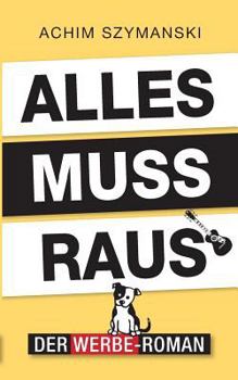 Paperback Alles muss raus: Der Werbe-Roman [German] Book