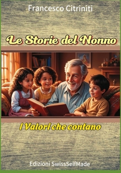 Paperback Le Storie del Nonno: I Valori che contano [Italian] Book
