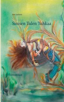 Paperback Sinisen Tulen Tuhkaa: Eliittisotilaat Osa 2. [Finnish] Book