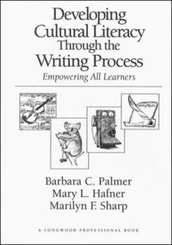 Paperback Developing Cultural Literacy Through the Writing Process: Empowering All Learners Book