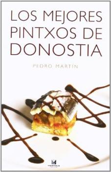 Paperback Los mejores pintxos de Donostia [Spanish] Book