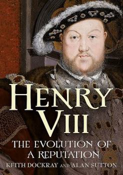 Paperback Henry VIII: The Evolution of a Reputation Book