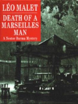 Hardcover Death of a Marseilles Man: A Nestor Burma Mystery Book