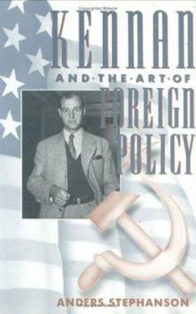 Hardcover Kennan and the Art of Foreign Policy Book
