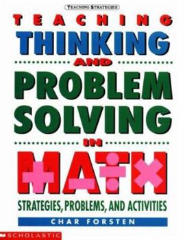 Paperback Teaching Thinking and Problem Solving in Math: Strategies, Problems and Activities Book