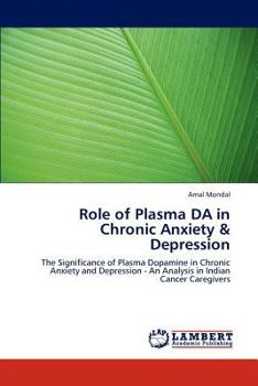 Paperback Role of Plasma DA in Chronic Anxiety & Depression Book