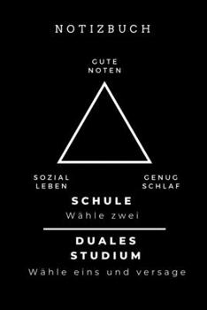 Notizbuch Gute Noten Sozial Leben Genug Schlaf Schule W�hle Zwei: A5 Studienplaner zum dualen Studium - Notizbuch f�r duale Studenten - Semesterplaner - witziger Spruch zum Abitur - Studienbeginn - Er