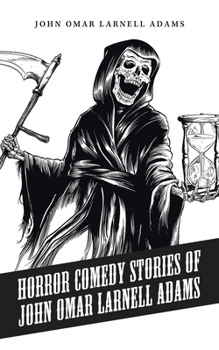 Paperback Horror Comedy Stories of John Omar Larnell Adams Book