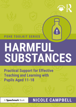 Paperback Harmful Substances: Practical Support for Effective Teaching and Learning with Pupils Aged 11-18 Book