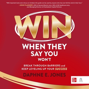 MP3 CD Win When They Say You Won't: Break Through Barriers and Keep Leveling Up Your Success Book