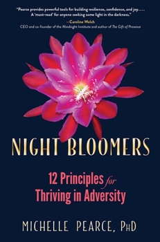 Paperback Night Bloomers: 12 Principles for Thriving in Adversity Book