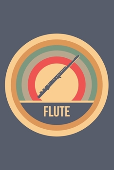 Flute: Retro Vintage Querflöte Notizbuch A5 Liniert 108 Seiten Notizheft - Geschenk für Flötisten (German Edition)