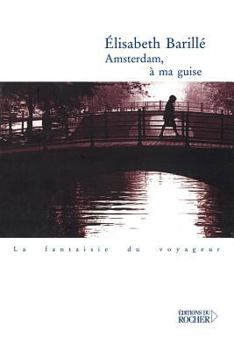 Paperback Amsterdam, à ma guise [French] Book