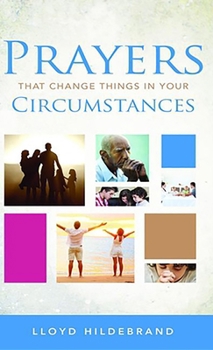 Paperback Prayers That Change Things in Your Circumstances Book