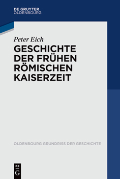 Paperback Geschichte Der Frühen Römischen Kaiserzeit [German] Book