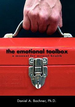 Hardcover The Emotional Toolbox: A Manual for Mental Health Book