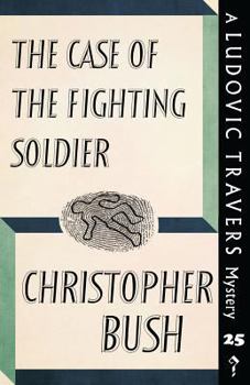 The Case of the Fighting Soldier - Book #25 of the Ludovic Travers