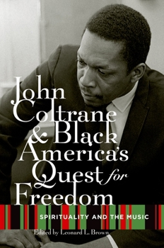 Paperback John Coltrane and Black America's Quest for Freedom: Spirituality and the Music Book
