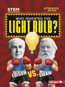 Paperback Who Invented the Light Bulb?: Edison vs. Swan Book