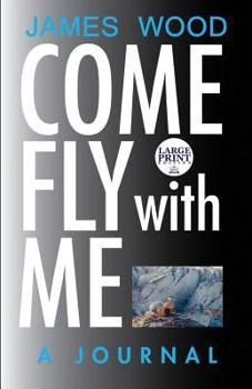 Paperback Come Fly with Me: (Large Print Edition) [Large Print] Book