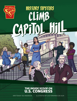 Hardcover History Tipsters Climb Capitol Hill: The Inside Scoop on U.S. Congress Book