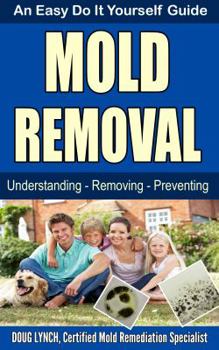 Paperback Mold Removal: An Easy Do It Yourself Guide Book