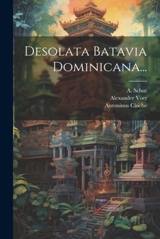 Paperback Desolata Batavia Dominicana... [Latin] Book