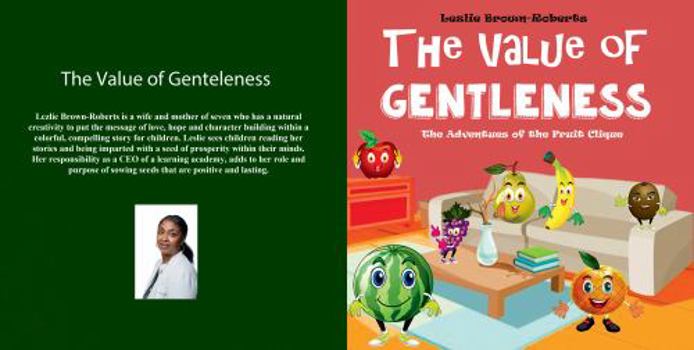 Paperback The Value of Gentleness: Adventures of the Fruit clique Book