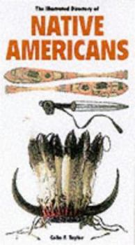 Paperback The illustrated directory of Native Americans: Their history, dress, and lifestyles Book