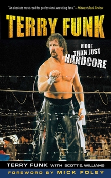 Paperback Terry Funk: More Than Just Hardcore Book